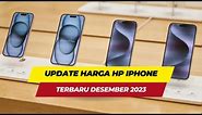 Update Harga HP iPhone Terbaru Bulan Desember 2023
