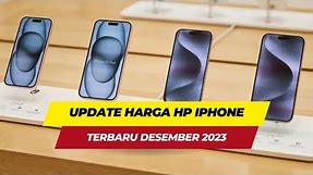 Update Harga HP iPhone Terbaru Bulan Desember 2023