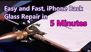 Easy and Fast, iPhone Glass Back Cover Removal Guide