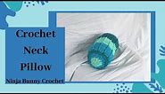 How to Crochet a Neck Roll Pillow | Crochet Neck Pillow