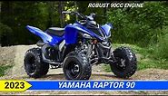 2023 Yamaha Raptor 90 Review, Price, Color, Specs
