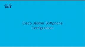 Cisco Jabber Softphone - Configuration