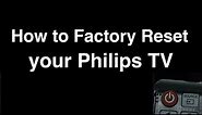 How to Factory Reset Philips Smart TV - Fix it Now