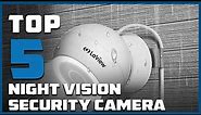 Top 5 Best Night Vision Security Cameras in 2024 | Expert Reviews, Our Top Choices