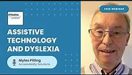 Assistive Technology and Dyslexia