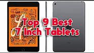 Best 7 Inch Tablets | Top 9 Best 7-Inch Tablets On The Market