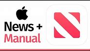 Apple News + Manual Guide | SetUp & App Manual