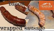 bacon wrapped sausage | smoked sausage for beginners on Traeger grill