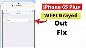 iPhone 6S,6S Plus WIFI Greyed out ! Fix can’t turn on wifi on iPhone6S,6S Plus.