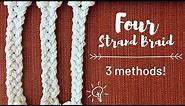 How To: Four Strand Braid (3 Different Methods)