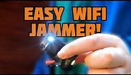 How To Make a WIFI 'Jammer'
