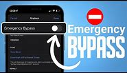Enable Emergency Bypass on iPhone