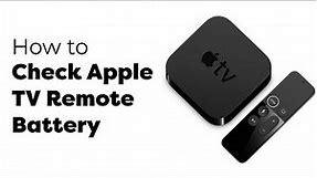 How to Check Apple TV Remote Battery