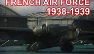 French Air Force ( Armée de l'Air) 1938-1939 Original footage [ WWII Documentary ]