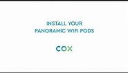 Install Your Cox Panoramic Wifi Pods