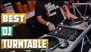 DJ Turntable : Incredible DJ Turntables In 2024