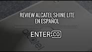 Review Alcatel Shine Lite en Español