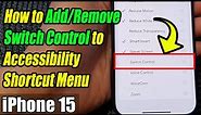 Ultimate Guide: Adding/Removing Switch Control in Accessibility Shortcut - iPhone 15 & iOS 17