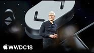 WWDC 2018 Keynote — Apple