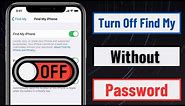 How to Turn Off Find My iPhone Without Apple ID Password / 2024