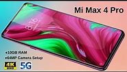 Xiaomi Mi Max 4 Pro(Mi Max 4 Pro) -Specifications,Price,Launch/Mi Max 4 Pro(Mi Max 4 Pro)
