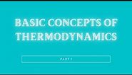 Ch1: Basic Concepts of Thermodynamics (Part 1)