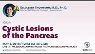 Cystic lesions of the pancreas - Dr. Thompson (Hopkins) #GIPATH