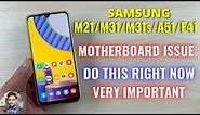 Samsung Galaxy M21/M31/M31s/A51/F41 Motherboard Issue : Do This Right Now