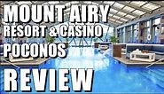 Mount Airy Resort and Casino Poconos REVIEW