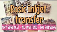 5 MINUTES INKJET TRANSFER technique for BEGINNERS // Any surface! // no rubbing paper