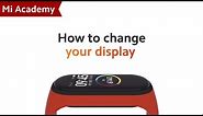 #MiAcademy | Mi Smart Band 4: How to Change Your Display