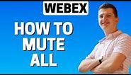 How To Mute All In Webex Cisco Meeting