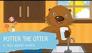 Potter the Otter: A Tale About Water