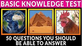 Basic Knowledge Test - 50 Questions You Should be Able to Answer | Brain Games Quiz