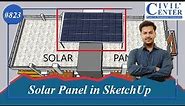 Solar Panels in SketchUp || Tips and Tricks of SketchUp