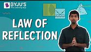 Law of Reflection | Learn with BYJU'S