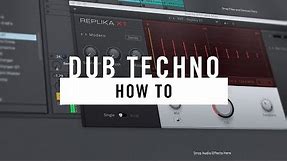 How to: make dub techno | Native Instruments