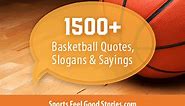 205 Best Basketball Quotes To Motivate, Educate, and Inspire