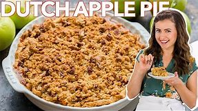 How To Make DUTCH APPLE PIE | Apple Crumb Pie Recipe