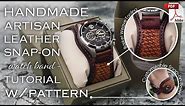 Handmade Artisan Leather Snap-On Watchband Tutorial With Pattern (HD) by Fischer Workshops