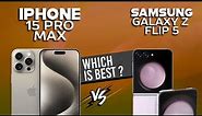 iPhone 15 Pro Max VS Samsung Galaxy Z Flip 5 - Full Comparison ⚡Which one is Best