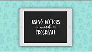 iPad Lettering: Using Vectors with Procreate