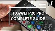 Huawei P20 Pro: A Complete Guide