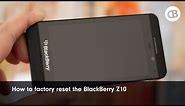 How to factory reset (wipe) the BlackBerry Z10