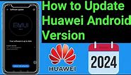 How to Update Huawei Android Version