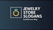 Catchy Jewelry Shop Slogans