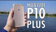 Huawei P10 Plus: The Bigger, Badder P10 | Pocketnow