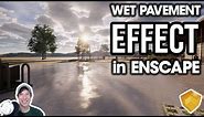 Creating a WET PAVEMENT EFFECT in Enscape