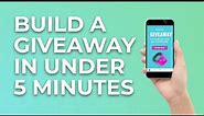 How to Build a Giveaway in 5 Minutes