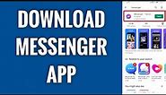 How To Download Messenger App